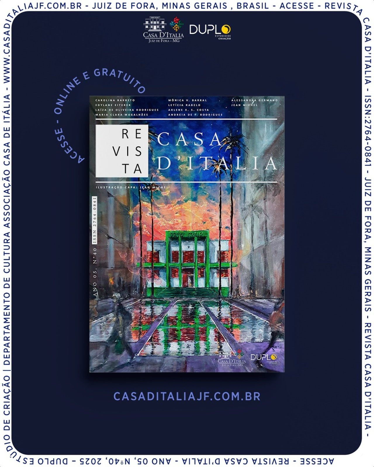 📖 A REVISTA Casa D’Italia está de volta.

Após um importante período de reestruturação e organização editorial, temos o prazer de anunciar o lançamento de mais um volume da publicação, que se consolida como espaço dedicado à reflexão, à memória e à valorização da cultura ítalo-brasileira em Juiz de Fora e região.

Esta edição conta com a valiosa colaboração de Carolina Barreto, Hellen Karla Almeida,  Edylane Eiterer, Laíza Rodrigues, Maria Clara Magalhães, Mônica Barral, Letícia Rabelo, Arlene Costa, Andreia Rodrigues e Alessandra Germano.

A capa é assinada por Jean Michel, o editorial por Paola Frizero, a diagramação por Thaiana Fernandes e a coordenação geral por Rafael Moreira.

Uma realização conjunta do Departamento de Cultura da Associação Casa de Itália e do DUPLO Estúdio de Criação.

Acesse e confira! Link na bio ☝

#RevistaCasaDItalia #CasaDItaliaJF #CulturaItaliana #AssociacaoCasaDItalia #PatrimonioCultural #ItaloBrasileiros #DuploEstudiodeCriação